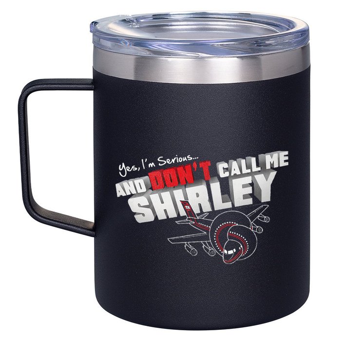 Airplane DonT Call Me Shirley 12oz Stainless Steel Coffee Mug