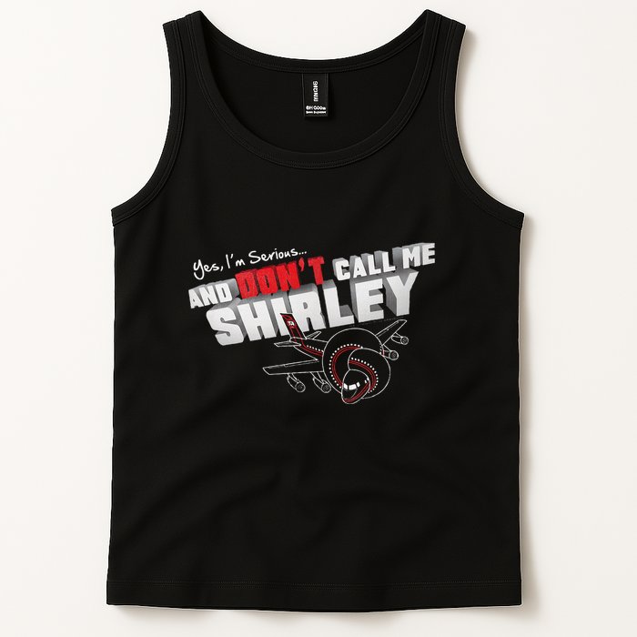 Airplane DonT Call Me Shirley Tank Top