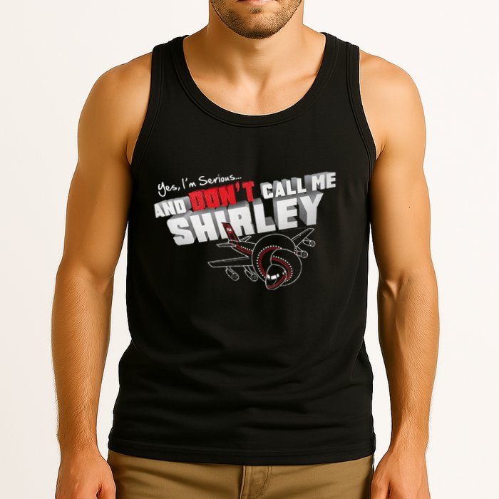 Airplane DonT Call Me Shirley Tank Top