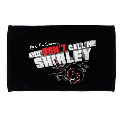 Airplane DonT Call Me Shirley Microfiber Hand Towel