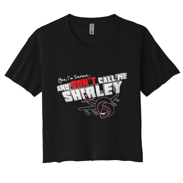 Airplane DonT Call Me Shirley Crop Top