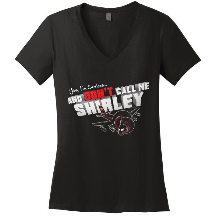 Airplane DonT Call Me Shirley Women's V-Neck T-Shirt