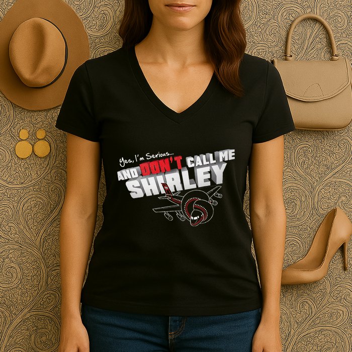 Airplane DonT Call Me Shirley Women's V-Neck T-Shirt
