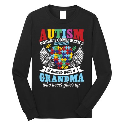 Autism Doesn’T Come With A Manual It Comes With A Grandma Long Sleeve Shirt