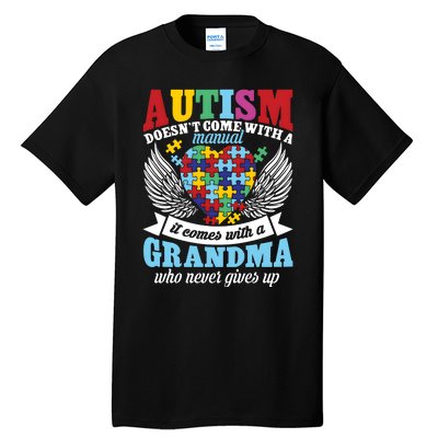 Autism Doesn’T Come With A Manual It Comes With A Grandma Tall T-Shirt