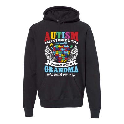 Autism Doesn’T Come With A Manual It Comes With A Grandma Premium Hoodie