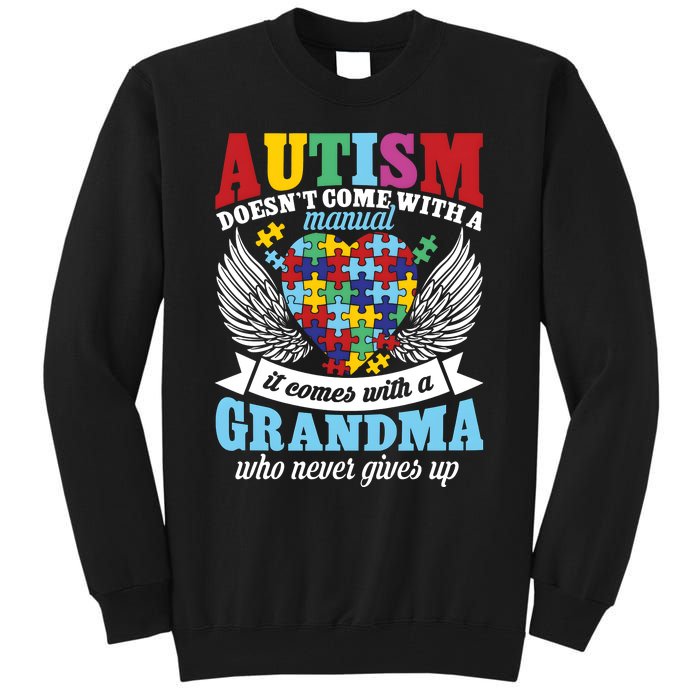 Autism Doesn’T Come With A Manual It Comes With A Grandma Tall Sweatshirt