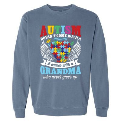 Autism Doesn’T Come With A Manual It Comes With A Grandma Garment-Dyed Sweatshirt