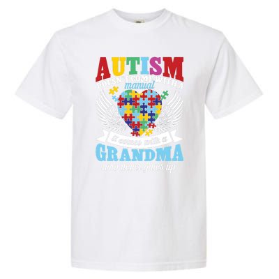 Autism Doesn’T Come With A Manual It Comes With A Grandma Garment-Dyed Heavyweight T-Shirt