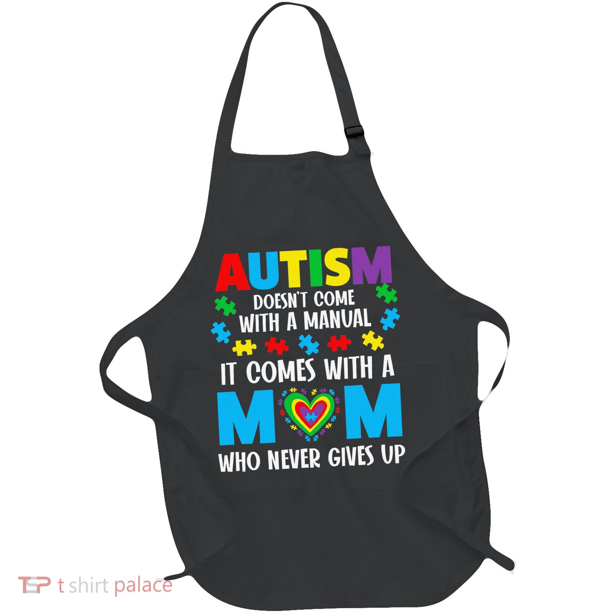 Autism Doesnt Come With A Manual Full-Length Apron With Pockets