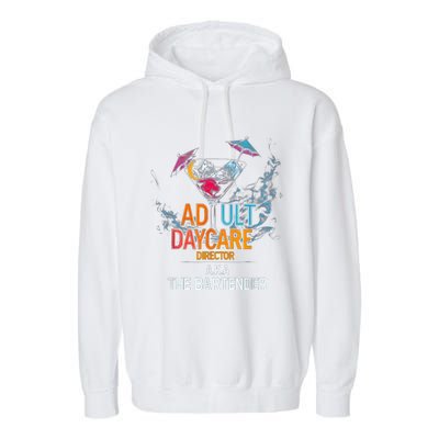 Adult Daycare Director Aka The Bartender Garment-Dyed Fleece Hoodie