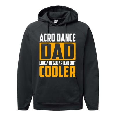 Acro Dance Dad Like A Regular Dad But Cooler Performance Fleece Hoodie