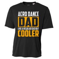 Acro Dance Dad Like A Regular Dad But Cooler Cooling Performance Crew T-Shirt