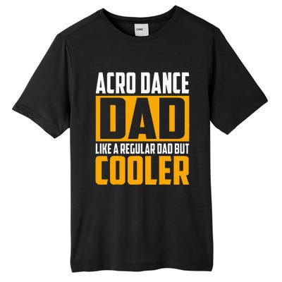 Acro Dance Dad Like A Regular Dad But Cooler Tall Fusion ChromaSoft Performance T-Shirt