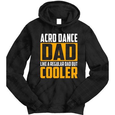 Acro Dance Dad Like A Regular Dad But Cooler Tie Dye Hoodie