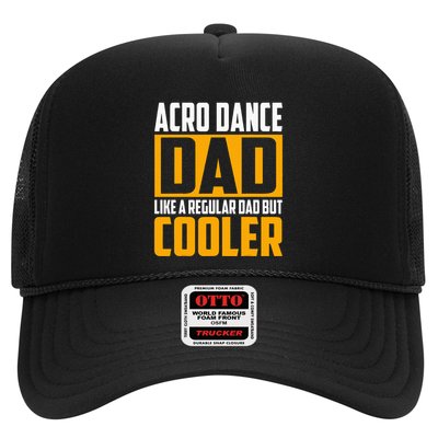 Acro Dance Dad Like A Regular Dad But Cooler Trucker Hat