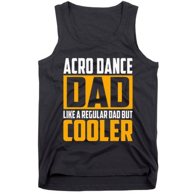 Acro Dance Dad Like A Regular Dad But Cooler Tank Top