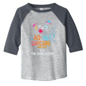 Adult Daycare Director Aka The Bartender Toddler Fine Jersey T-Shirt