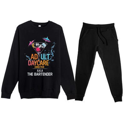 Adult Daycare Director Aka The Bartender Premium Crewneck Sweatsuit Set