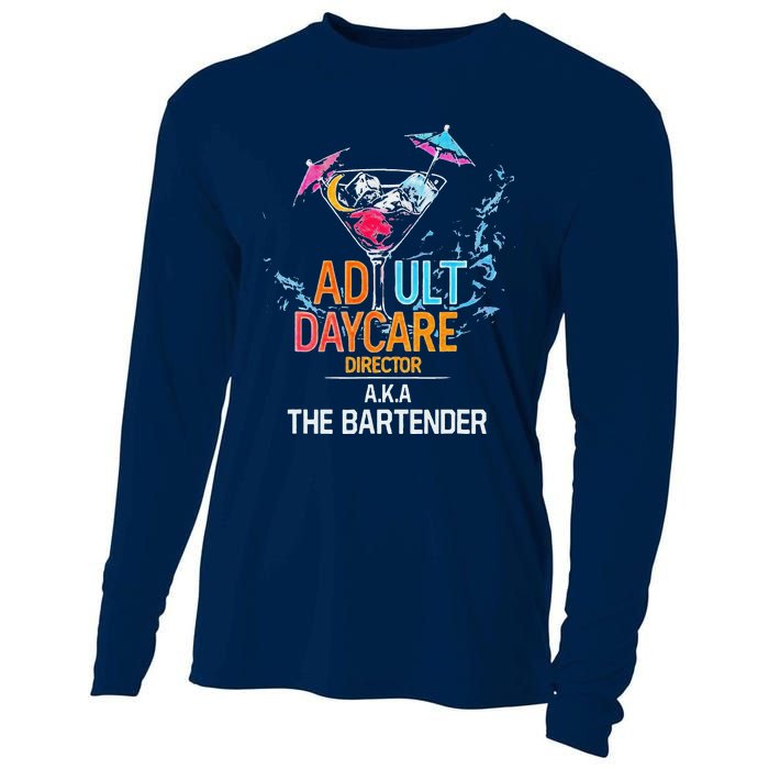 Adult Daycare Director Aka The Bartender Cooling Performance Long Sleeve Crew