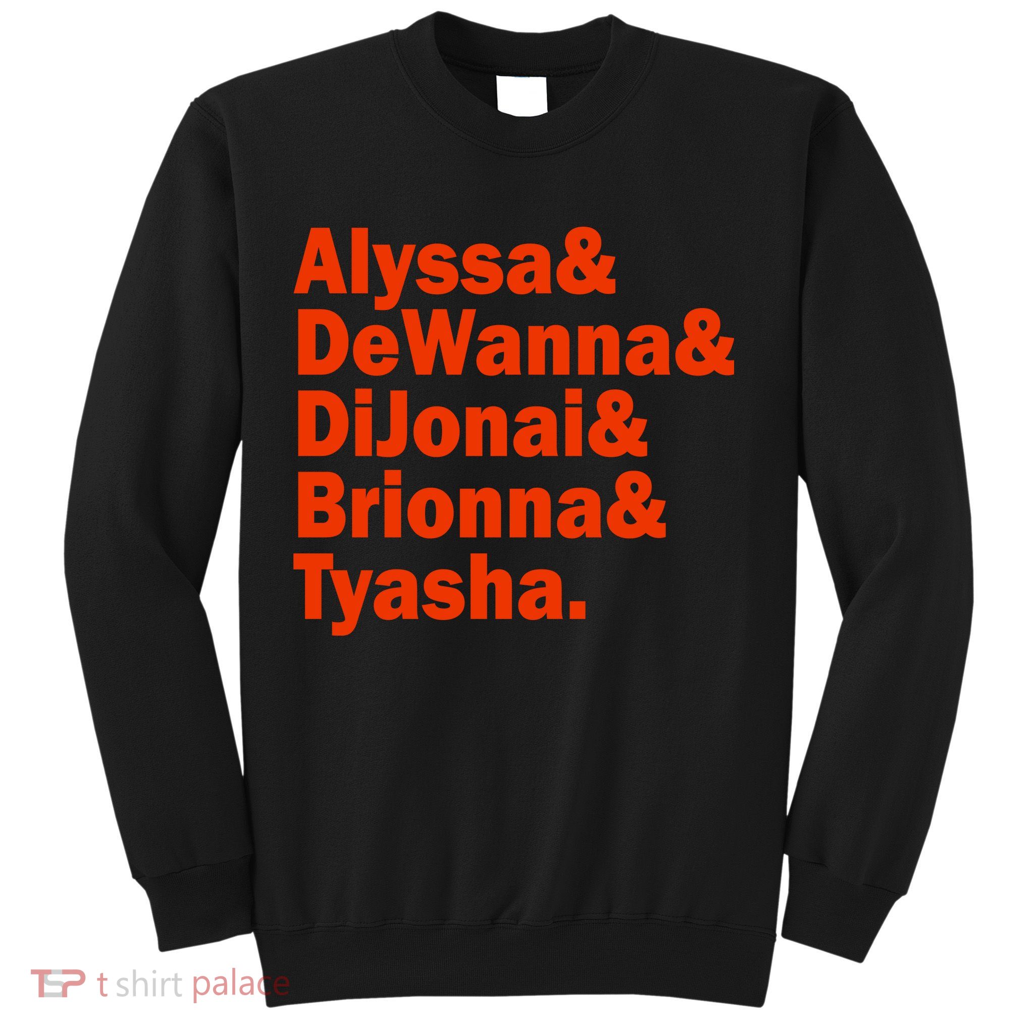 Alyssa & Dewanna & Dijonai & Brionna & Tyasha Sweatshirt