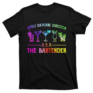 Adult Daycare Director Aka The Bartender T-Shirt