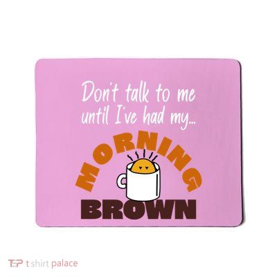 Aunty Donna DonT Talk To Me Until IVe Had My Morning Brown Mousepad