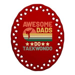 Awesome Dads Do Taekwondo Player Martial Arts Tkd Gift Ceramic Oval Ornament