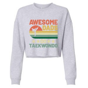 Awesome Dads Do Taekwondo Player Martial Arts Tkd Gift Cropped Pullover Crew