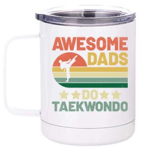 Awesome Dads Do Taekwondo Player Martial Arts Tkd Gift 12 oz Stainless Steel Tumbler Cup