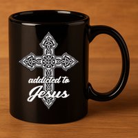 Addicted To Jesus 11oz C Handle Ceramic Mug