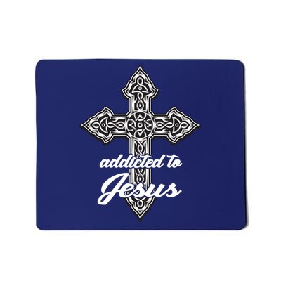 Addicted To Jesus Mousepad