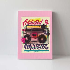 Addicted To Music Canvas