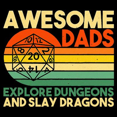 Awesome Dads Explore Dungeons DM RPG Dice Dragon T-Shirt