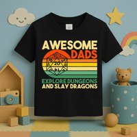 Awesome Dads Explore Dungeons DM RPG Dice Dragon Toddler T-Shirt