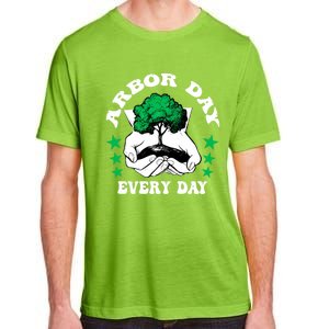 Arbor Day Everyday National Environtal Awareness Tree Gift Adult ChromaSoft Performance T-Shirt