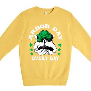 Arbor Day Everyday National Environtal Awareness Tree Gift Premium Crewneck Sweatshirt