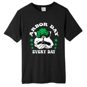 Arbor Day Everyday National Environtal Awareness Tree Gift Tall Fusion ChromaSoft Performance T-Shirt