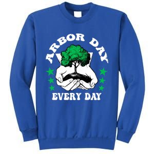 Arbor Day Everyday National Environtal Awareness Tree Gift Sweatshirt