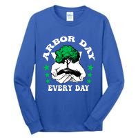 Arbor Day Everyday National Environtal Awareness Tree Gift Tall Long Sleeve T-Shirt