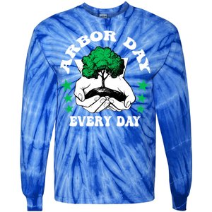 Arbor Day Everyday National Environtal Awareness Tree Gift Tie-Dye Long Sleeve Shirt