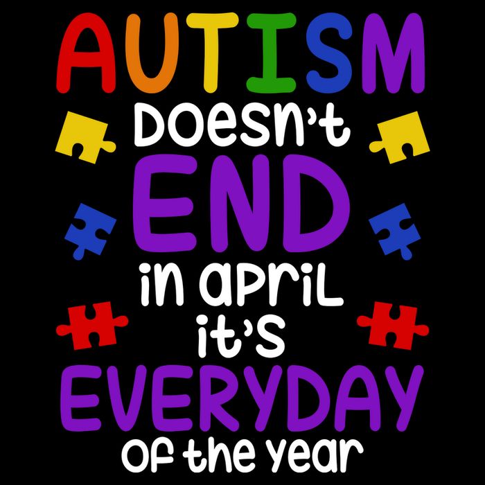Autism Doesnt End In April Its Everyday Of The Year Coaster
