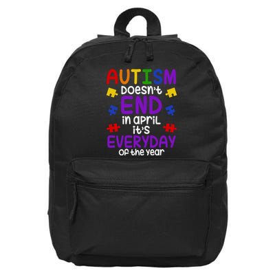Autism Doesnt End In April Its Everyday Of The Year 16 in Basic Backpack