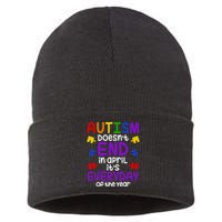 Autism Doesnt End In April Its Everyday Of The Year Sustainable Knit Beanie