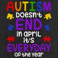 Autism Doesnt End In April Its Everyday Of The Year 25L Jumbo Tote