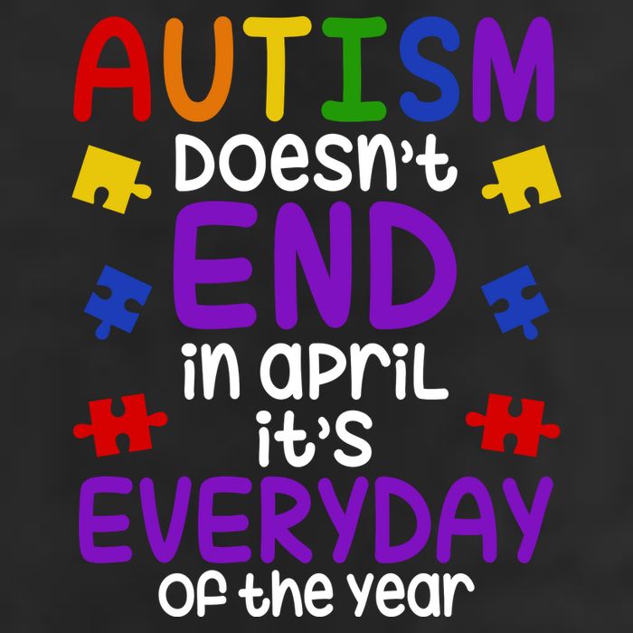 Autism Doesnt End In April Its Everyday Of The Year 25L Jumbo Tote