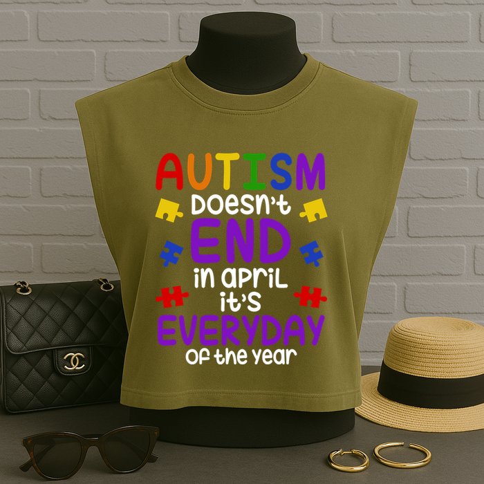 Autism Doesnt End In April Its Everyday Of The Year Garment-Dyed Women's Muscle Tee