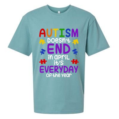 Autism Doesnt End In April Its Everyday Of The Year Sueded Cloud Jersey T-Shirt