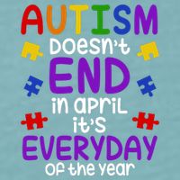 Autism Doesnt End In April Its Everyday Of The Year Sueded Cloud Jersey T-Shirt