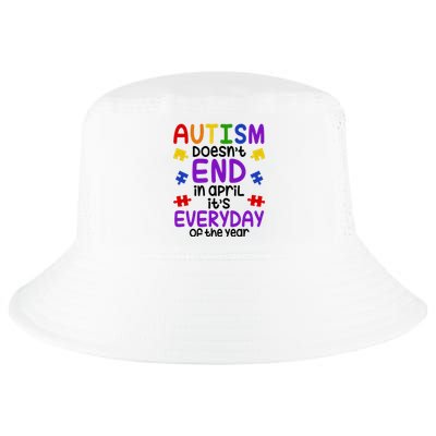 Autism Doesnt End In April Its Everyday Of The Year Cool Comfort Performance Bucket Hat